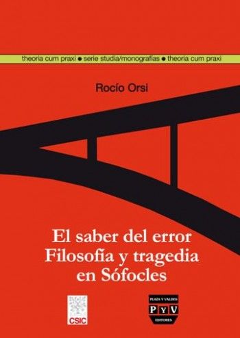 EL SABER DEL ERROR. FILOSOFÍA Y TRAGEDIA EN SÓFOCLES