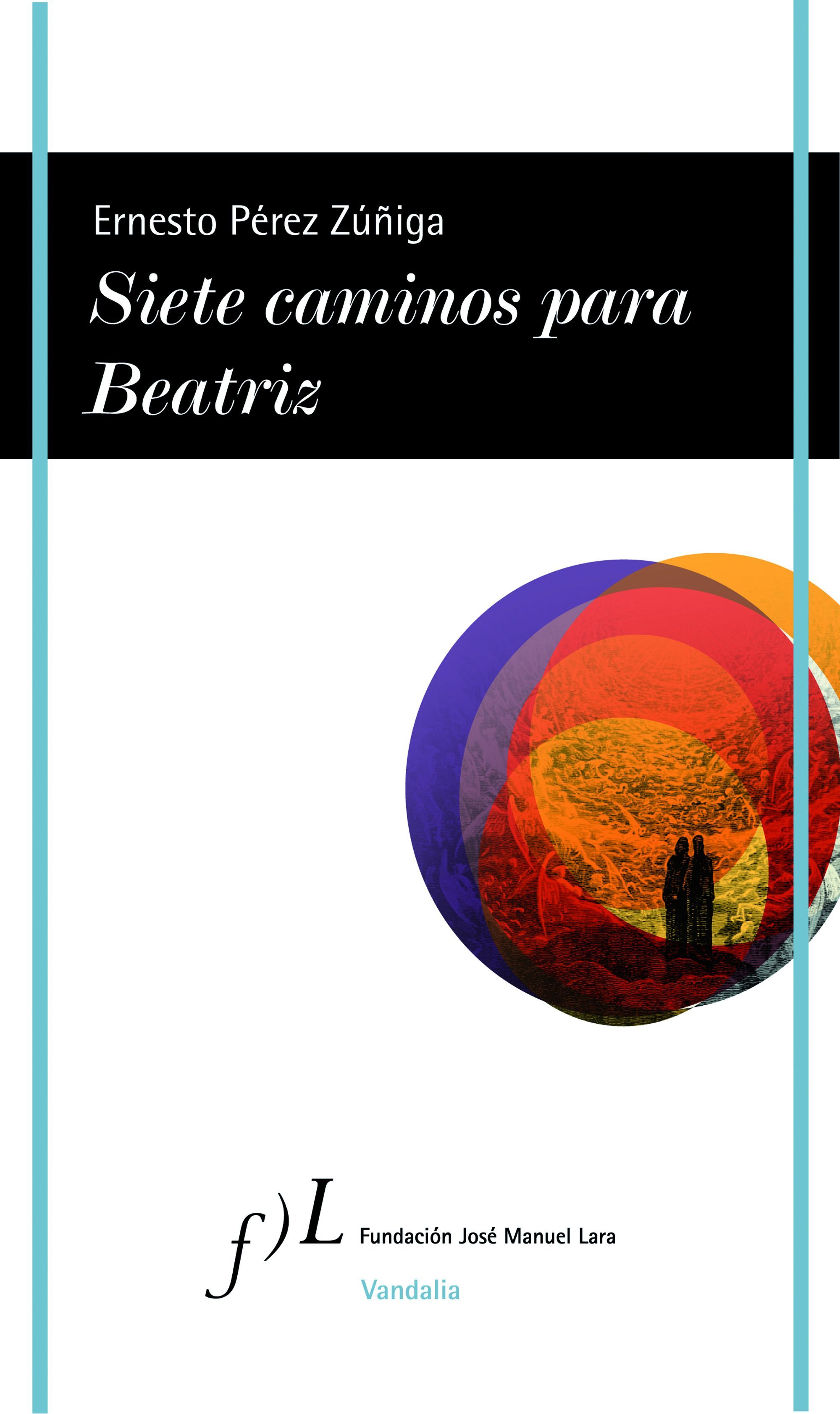 SIETE CAMINOS PARA BEATRIZ. 