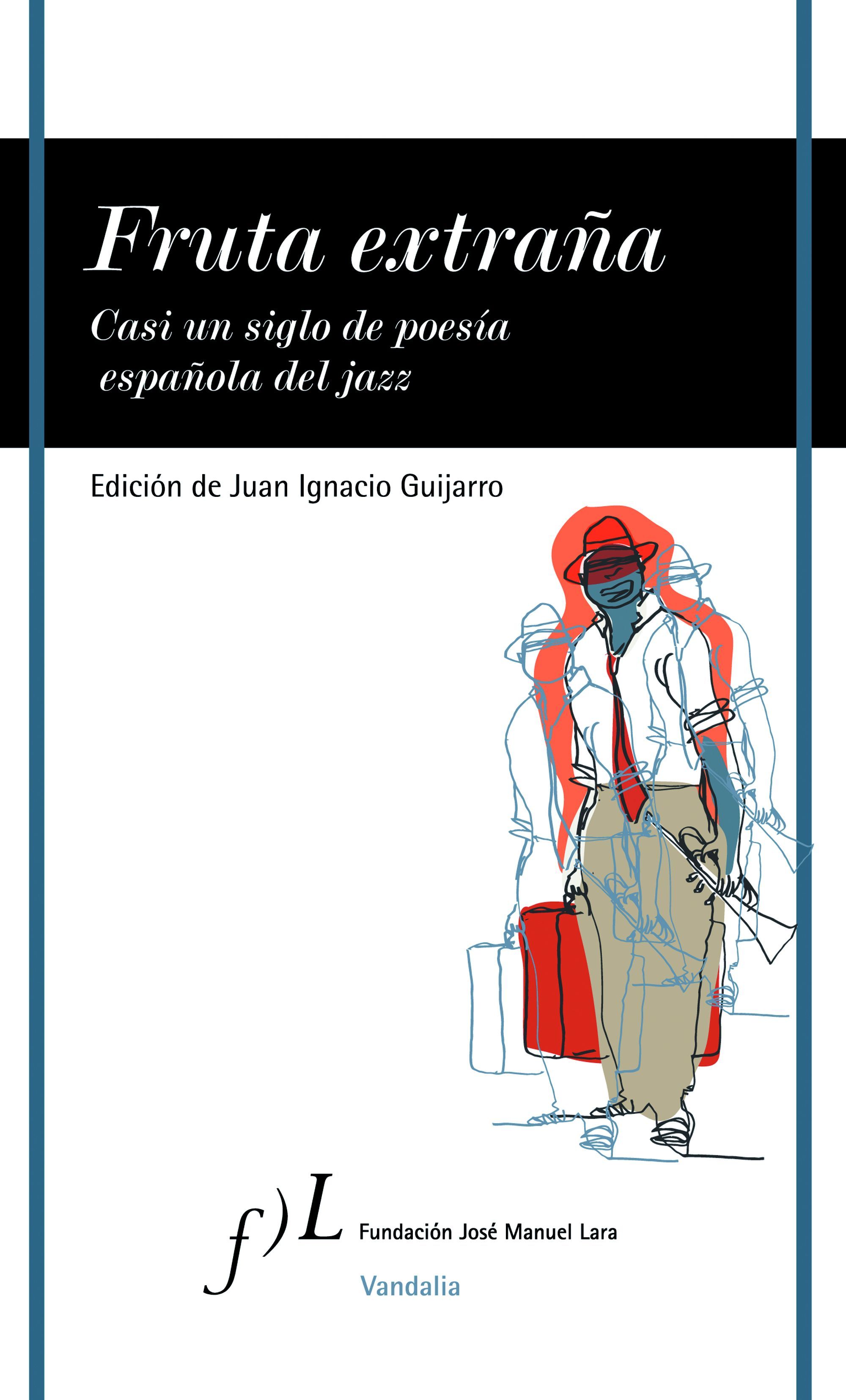 FRUTA EXTRAÑA.. CASI UN SIGLO DE POESÍA ESPAÑOLA DEL JAZZ