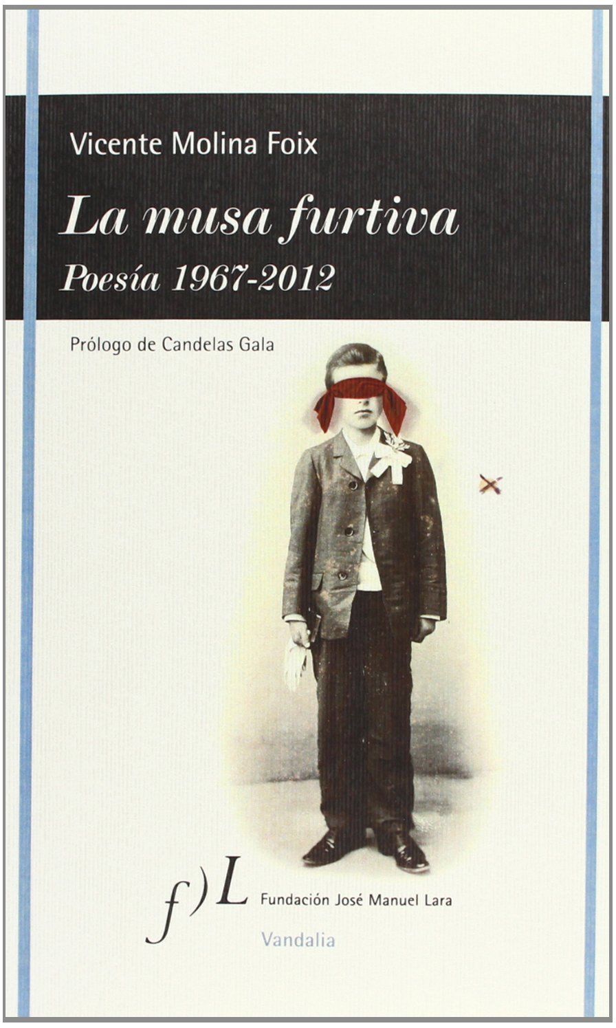 LA MUSA FURTIVA. POESÍA, 1967-2012