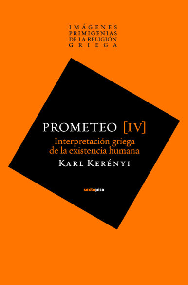 INTERPRETACIÓN GRIEGA DE LA EXISTENCIA HUMANA. PROMETEO