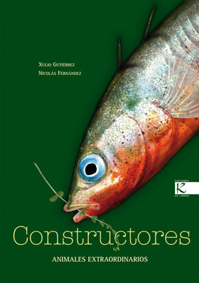 CONSTRUCTORES. ANIMALES EXTRAORDINARIOS. ANIMALES EXTRAORDINARIOS