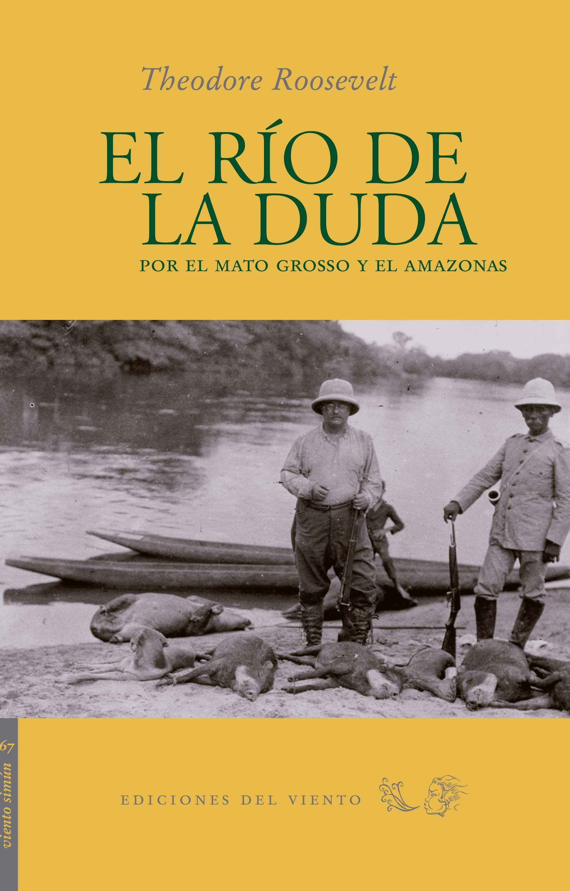 EL RÍO DE LA DUDA. POR EL MATO GROSSO Y EL AMAZONAS