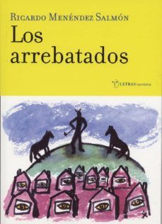 LOS ARREBATADOS. 