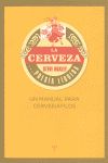 LA CERVEZA... POESÍA LÍQUIDA. UN MANUAL PARA CERVESIÁFILOS. UN MANUAL PARA CERVESIÁFILOS