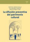 LA DIFUSIÓN PREVENTIVA DEL PATRIMONIO CULTURAL. 