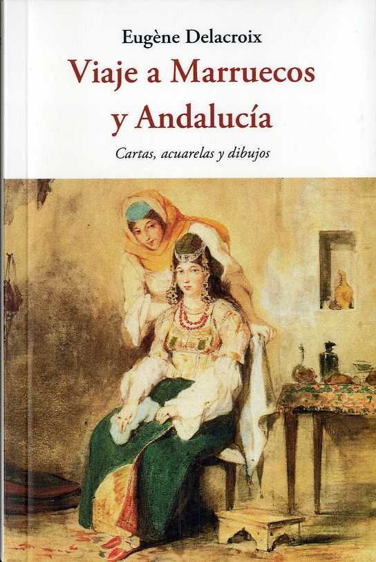 VIAJE A MARRUECOS Y ANDALUCÍA. CARTAS, ACUARELAS Y DIBUJOS