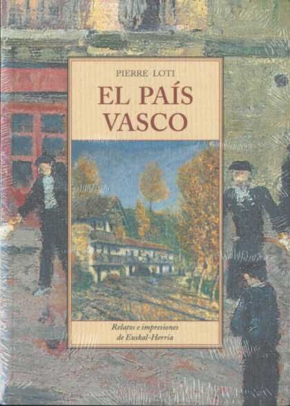 EL PAÍS VASCO. RELATOS E IMPRESIONES DE EUSKAL-HERRIA