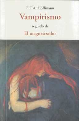 VAMPIRISMO. SEGUIDO DE EL MAGNETIZADOR