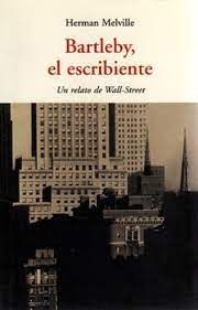 BARTLEBY EL ESCRIBIENTE. UN RETRATO DE WALL STREET