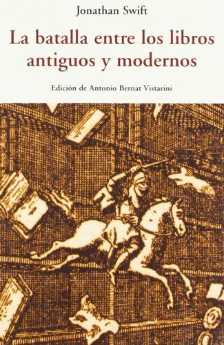 LA BATALLA ENTRE LOS LIBROS ANTIGUOS Y MODERNOS. 