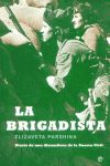 LA BRIGADISTA. DIARIO DE UNA DINAMITERA DE LA GUERRA CIVIL