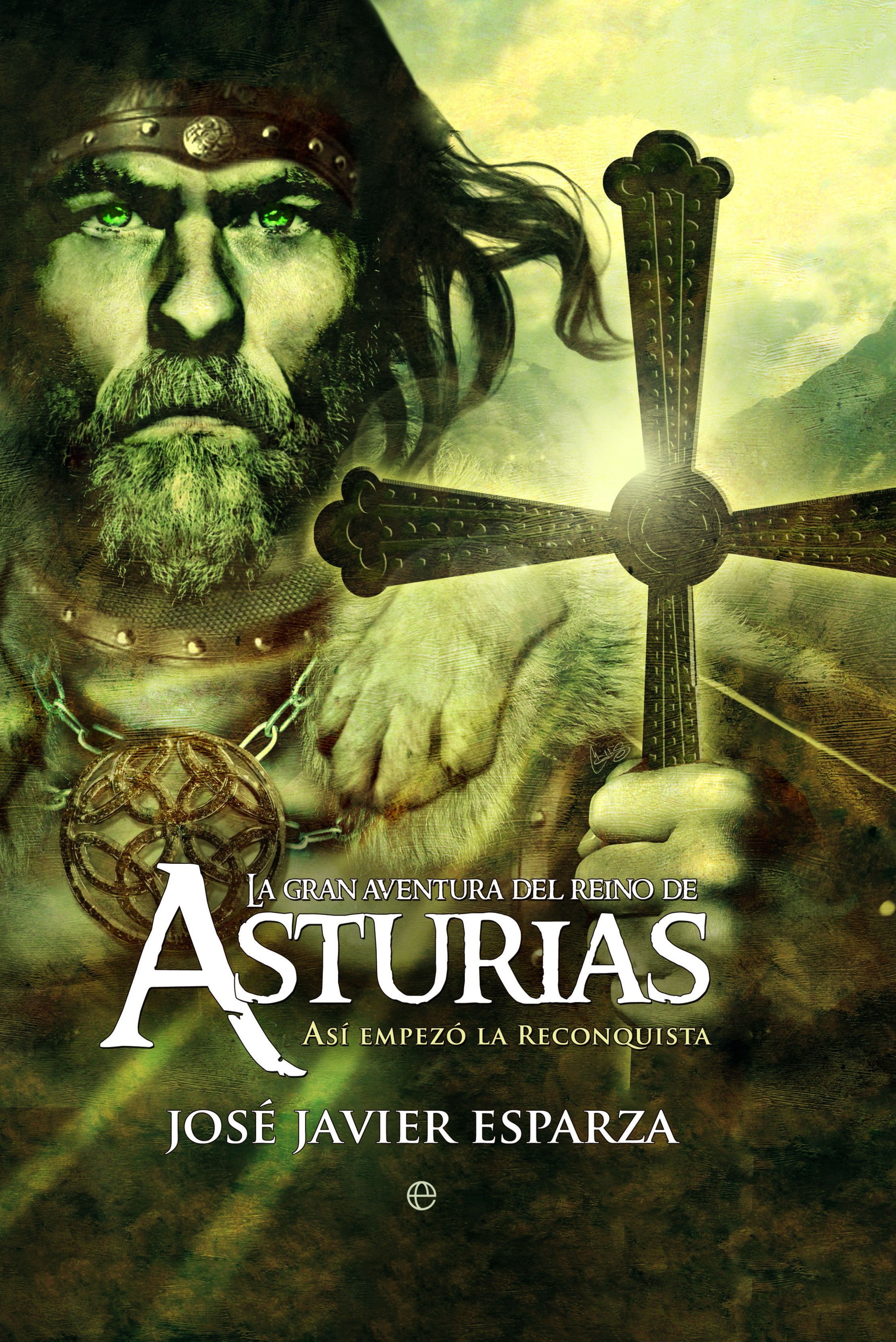 LA GRAN AVENTURA DEL REINO DE ASTURIAS. ASÍ EMPEZÓ LA RECONQUISTA