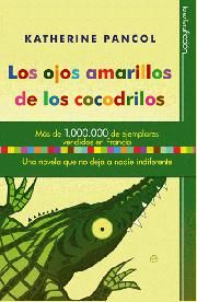 LOS OJOS AMARILLOS DE LOS COCODRILOS. 