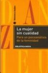 LA MUJER SIN CUALIDAD. PARA UN PSICOANÁLISIS DE LA FEMINIDAD