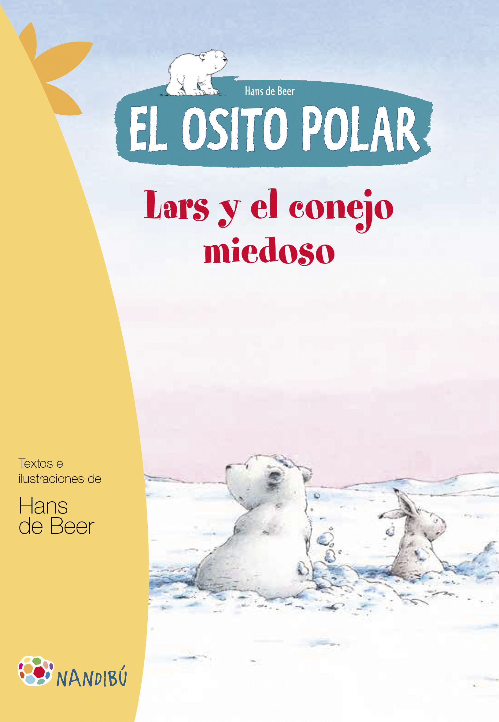 EL OSITO POLAR. LARS Y EL CONEJO MIEDOSO. 