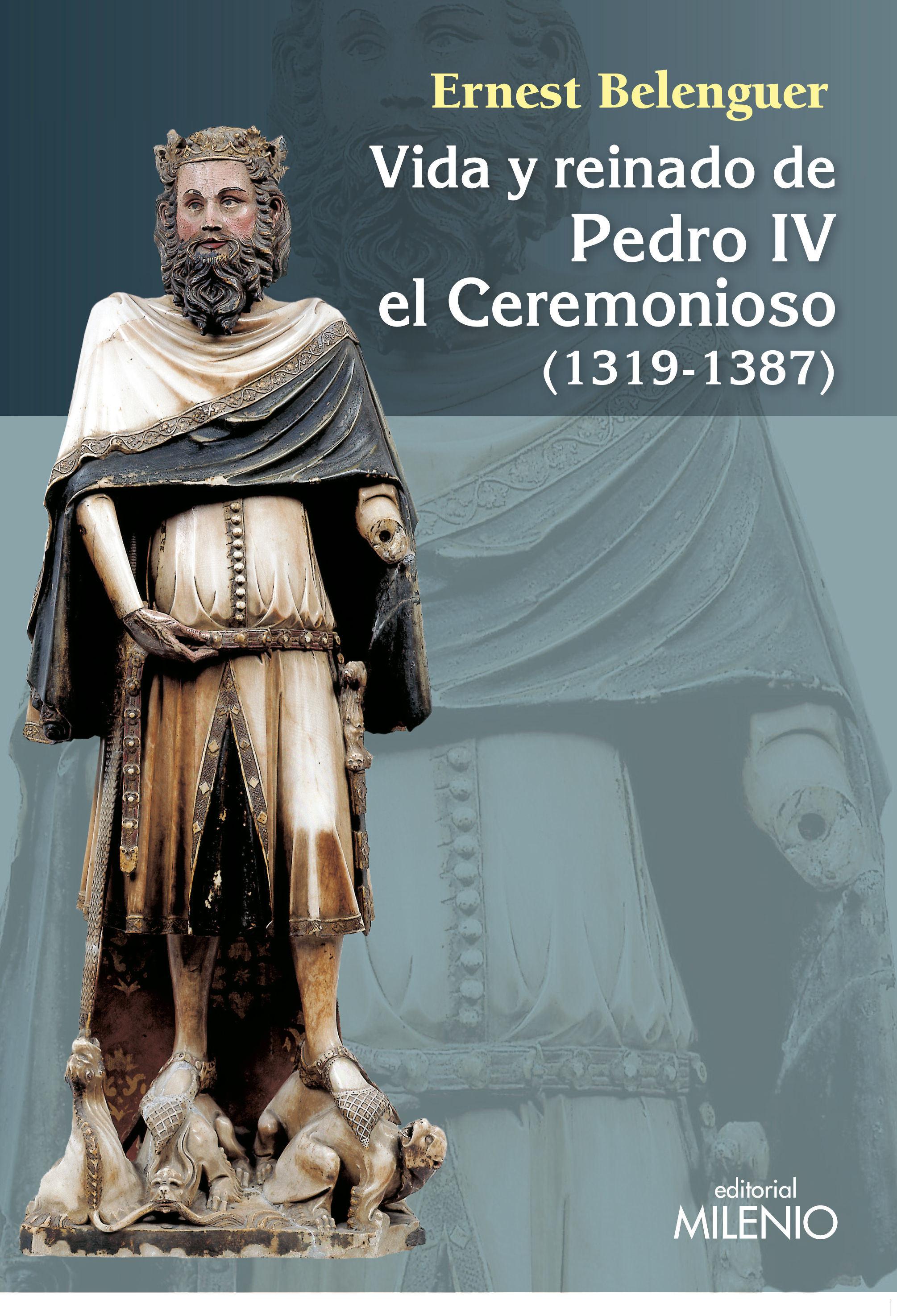 VIDA Y REINADO DE PEDRO IV EL CEREMONIOSO (1319-1387).