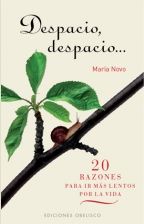 DESPACIO, DESPACIO.... 20 RAZONES PARA IR MÁS LENTOS POR LA VIDA