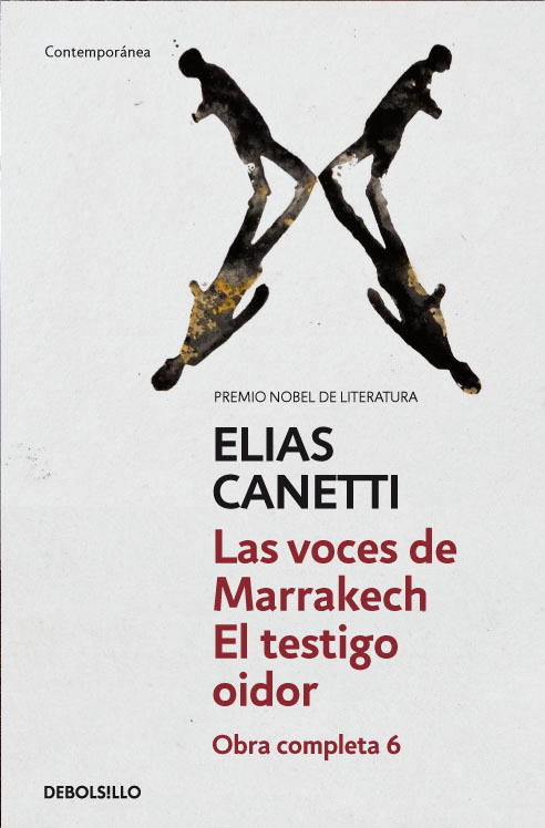 LAS VOCES DE MARRAKECH EL TESTIGO OIDOR (OBRA COMPLETA CANETTI 6). OBRA COMPLETA 6