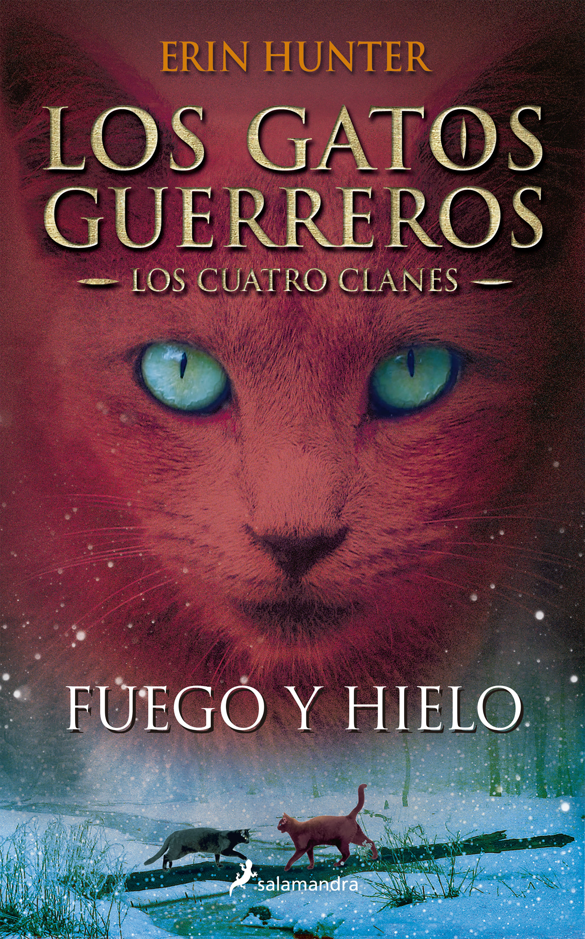 LOS GATOS GUERREROS LOS CUATRO CLANES 2. FUEGO Y HIELO