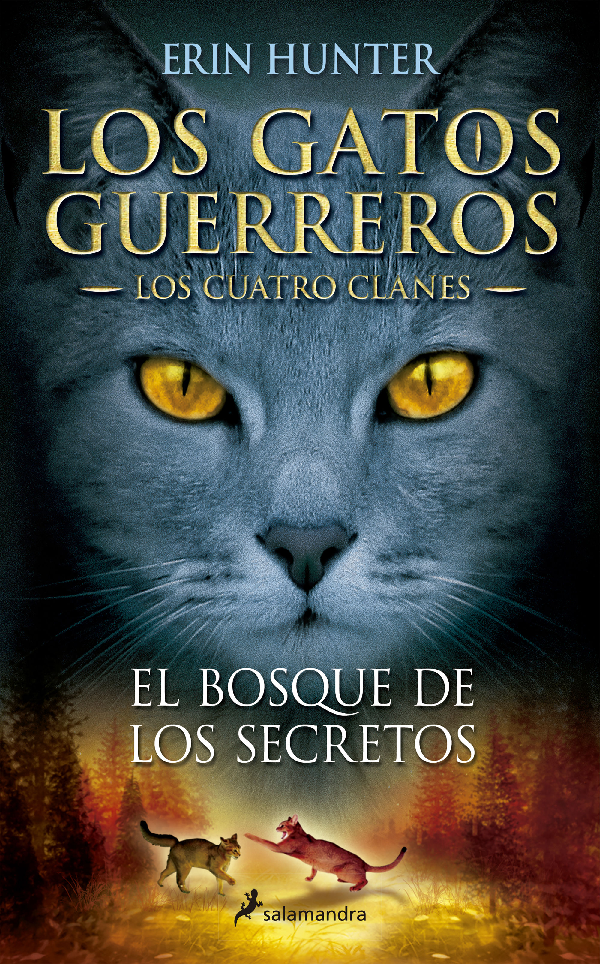 LOS GATOS GUERREROS LOS CUATRO CLANES 3. EL BOSQUE DE LOS SECRETOS