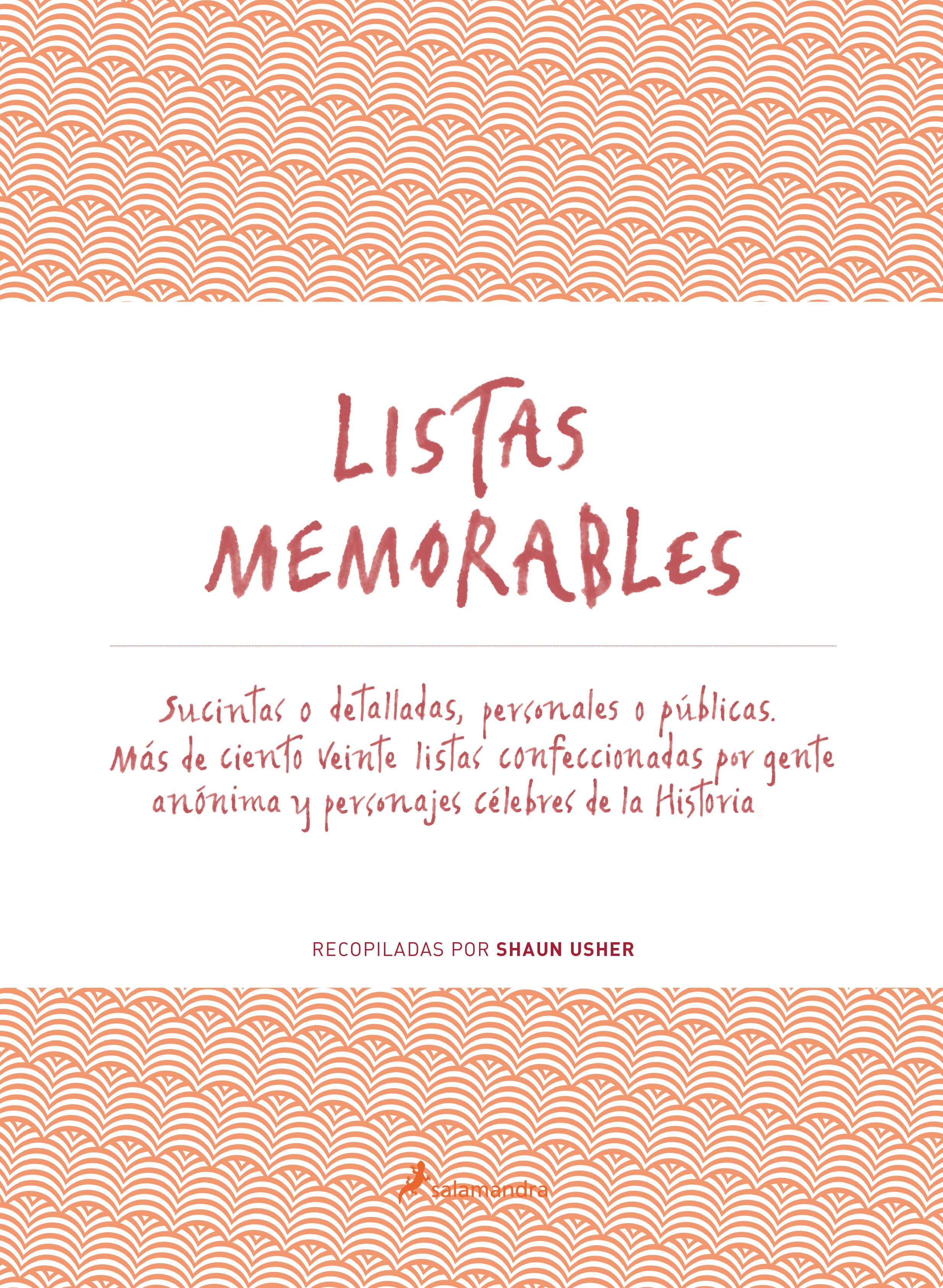 LISTAS MEMORABLES. SUSCINTAS O DETALLADAS, PERSONALES O PÚBLICAS. MÁS DE CIENTO VEINTE LISTAS CONFE