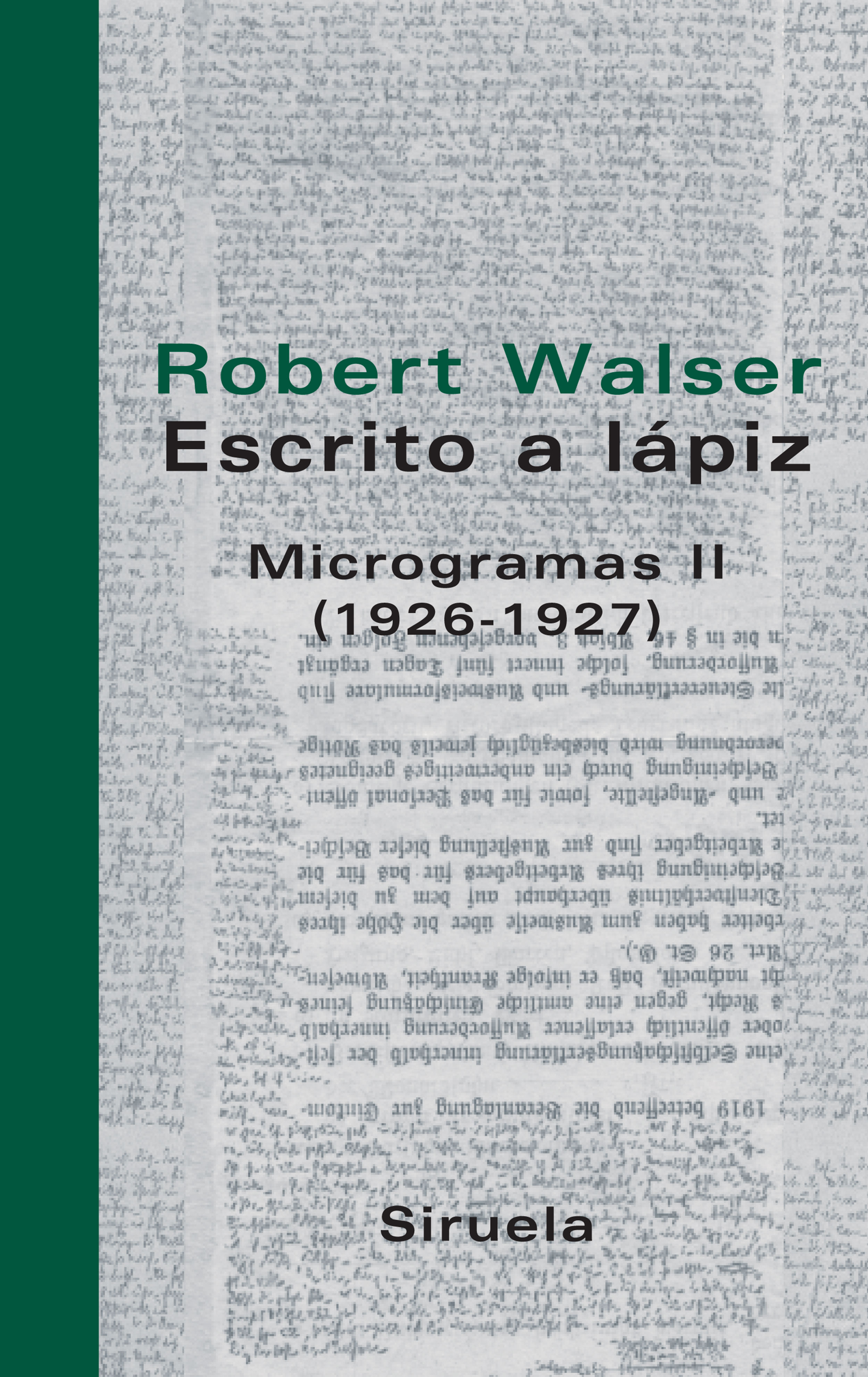 ESCRITO A LÁPIZ. MICROGRAMAS II. (1926-1927)