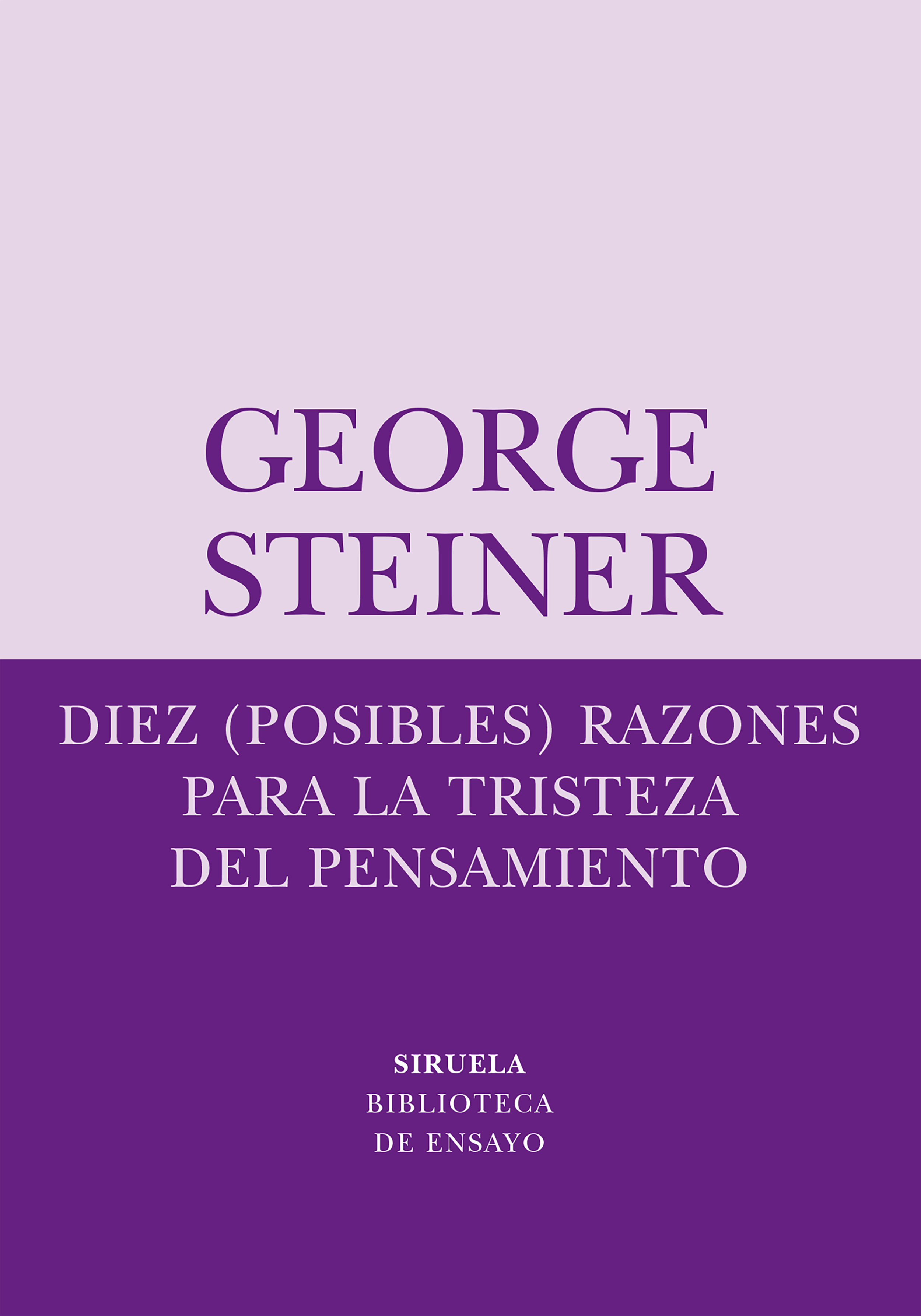 DIEZ (POSIBLES) RAZONES PARA LA TRISTEZA DEL PENSAMIENTO. 