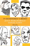 39 ESCRITORES Y MEDIO. 