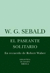 EL PASEANTE SOLITARIO. EN RECUERDO DE ROBERT WALSER