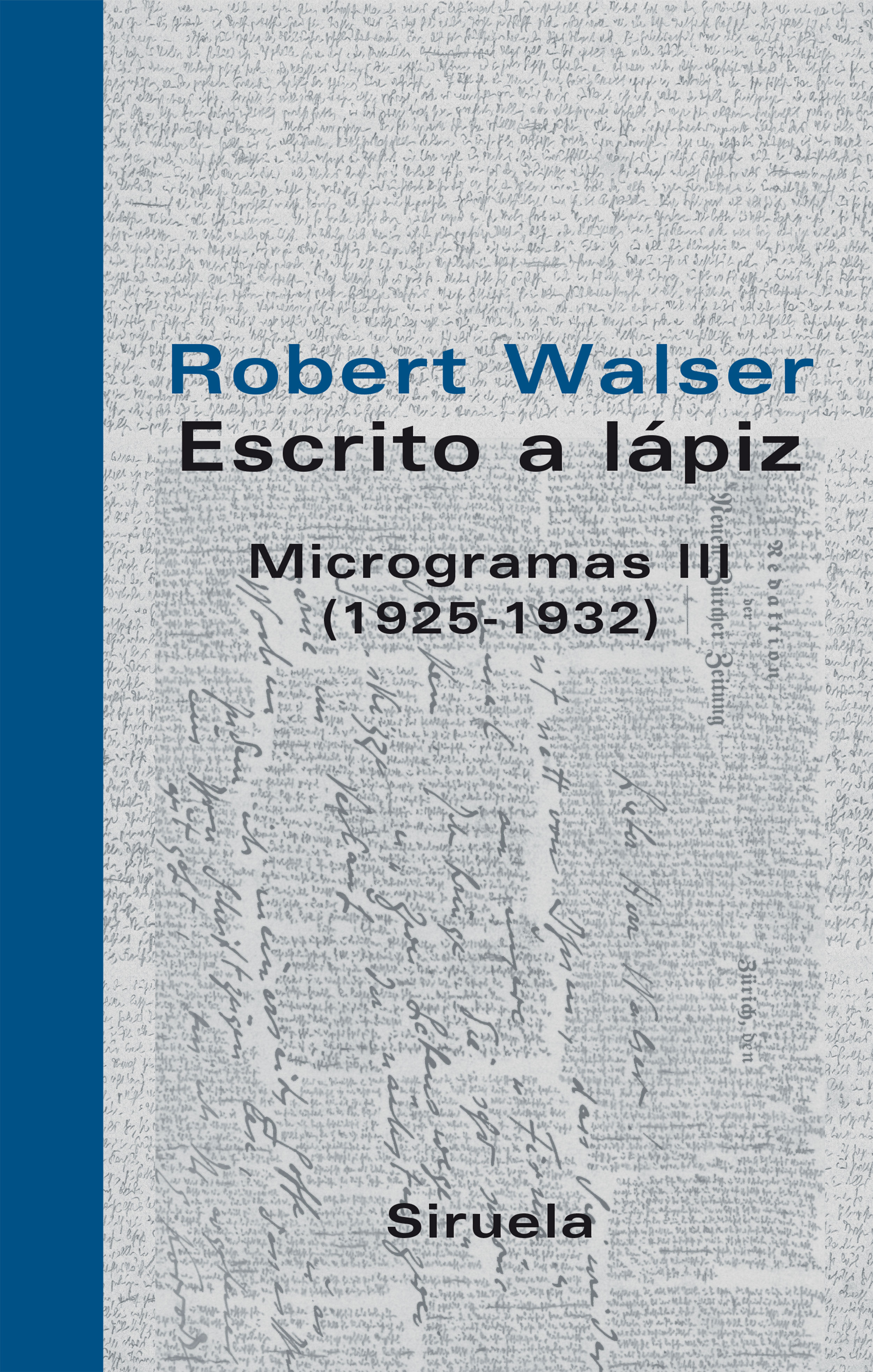 ESCRITO A LÁPIZ. MICROGRAMAS III. (1925-1932)