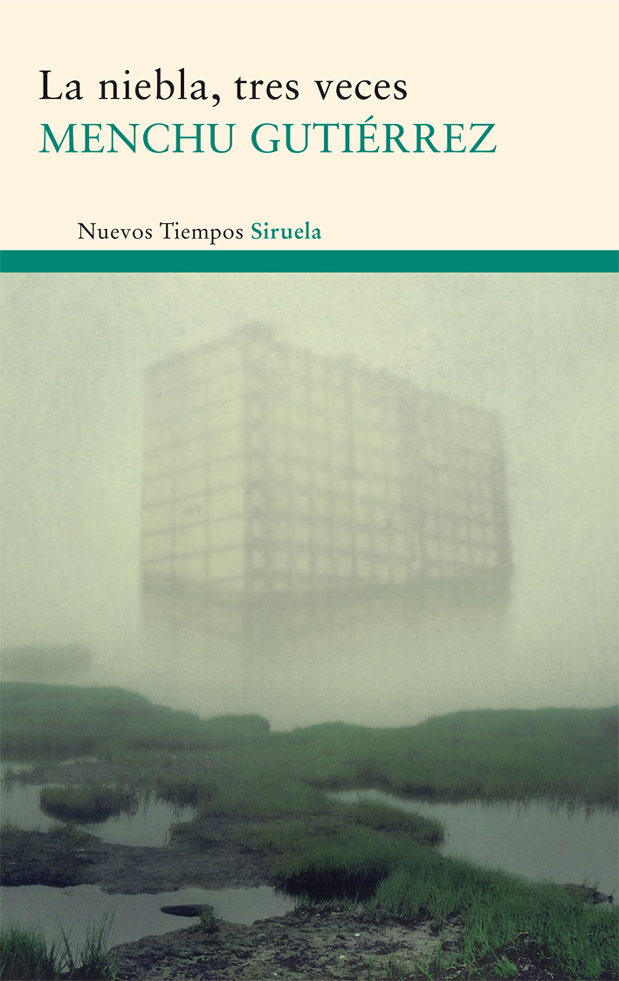 LA NIEBLA, TRES VECES. VIAJE DE ESTUDIOS / LA TABLA DE LAS MAREAS / LA MUJER ENSIMISMADA