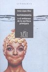 MATERNOSOFIA O EL EMBARAZO DA LA ESCRITORA PRIMIPARA.