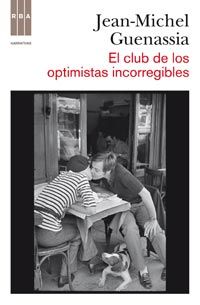 EL CLUB DE LOS OPTIMISTAS INCORREGIBLES. 