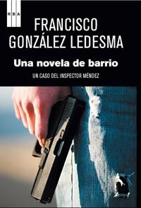 UNA NOVELA DE BARRIO. SERIE MÉNDEZ IX