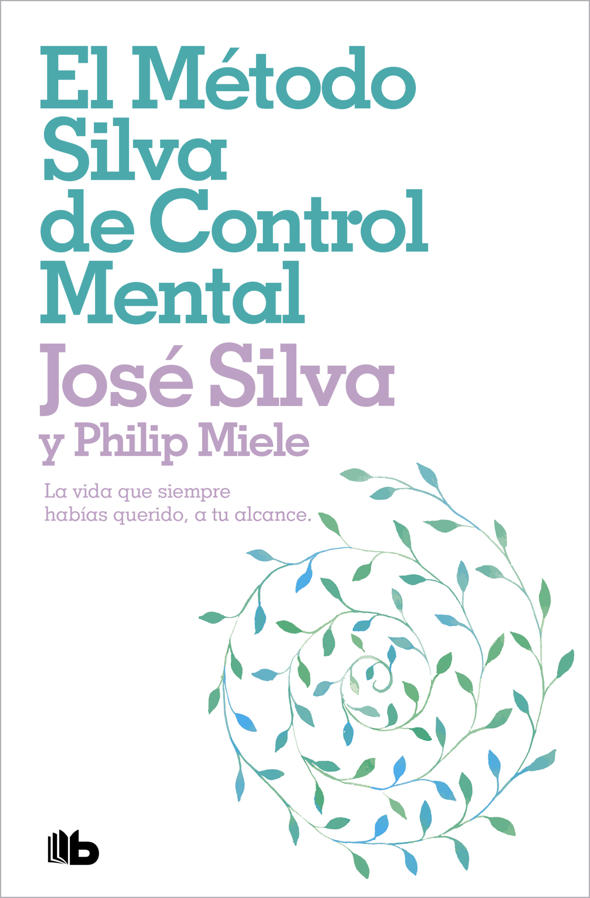 EL MÉTODO SILVA DE CONTROL MENTAL.