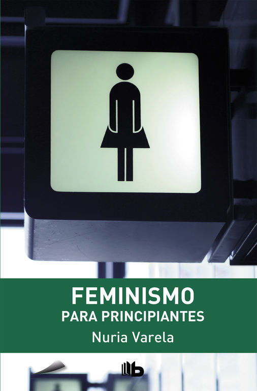 FEMINISMO PARA PRINCIPIANTES. 