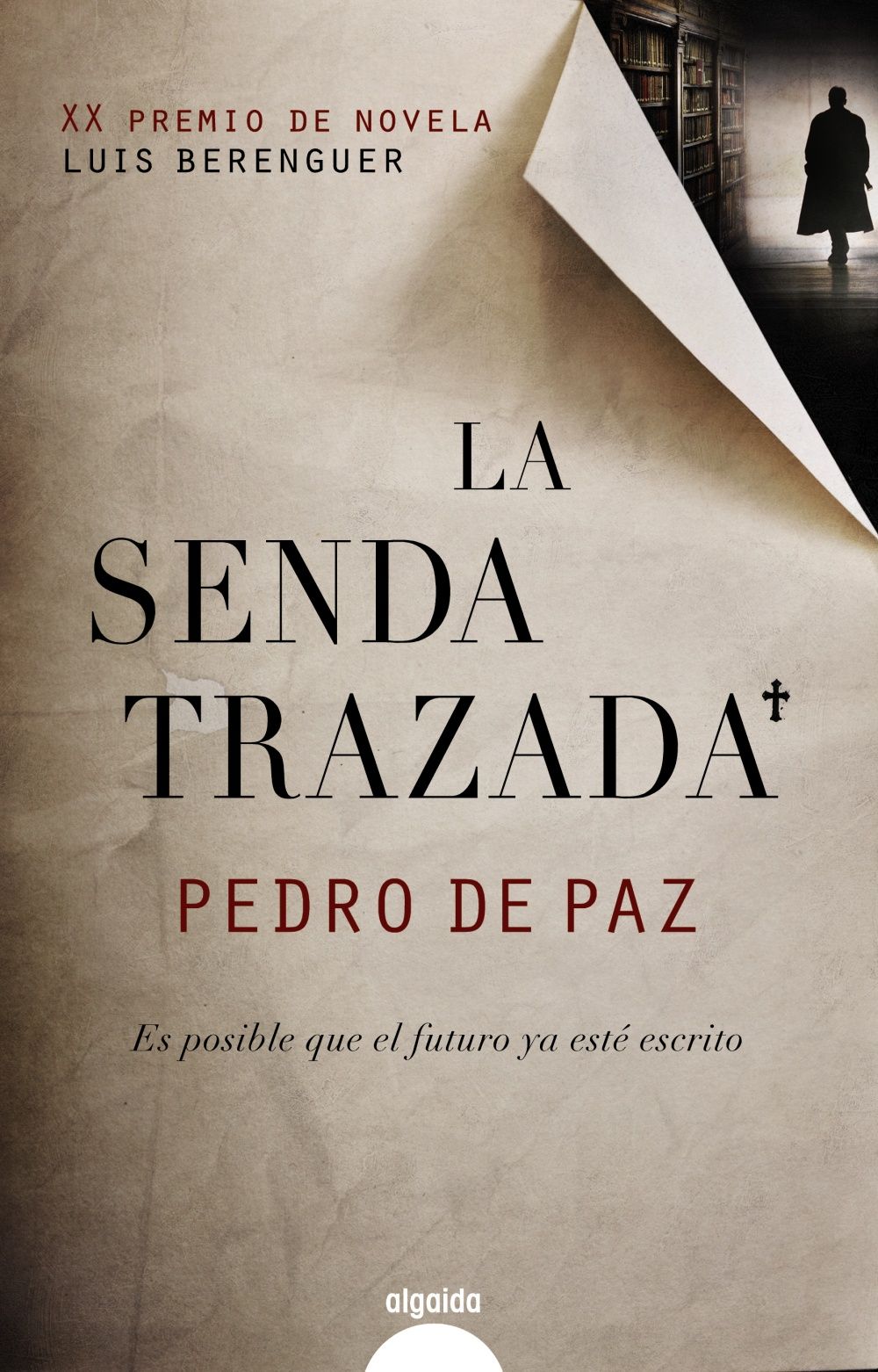 LA SENDA TRAZADA. XX PREMIO DE NOVELA LUIS BERENGUER