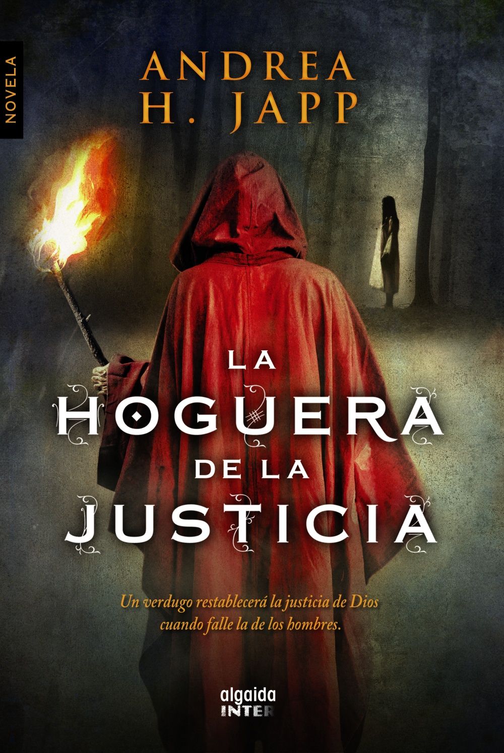 LA HOGUERA DE LA JUSTICIA. 