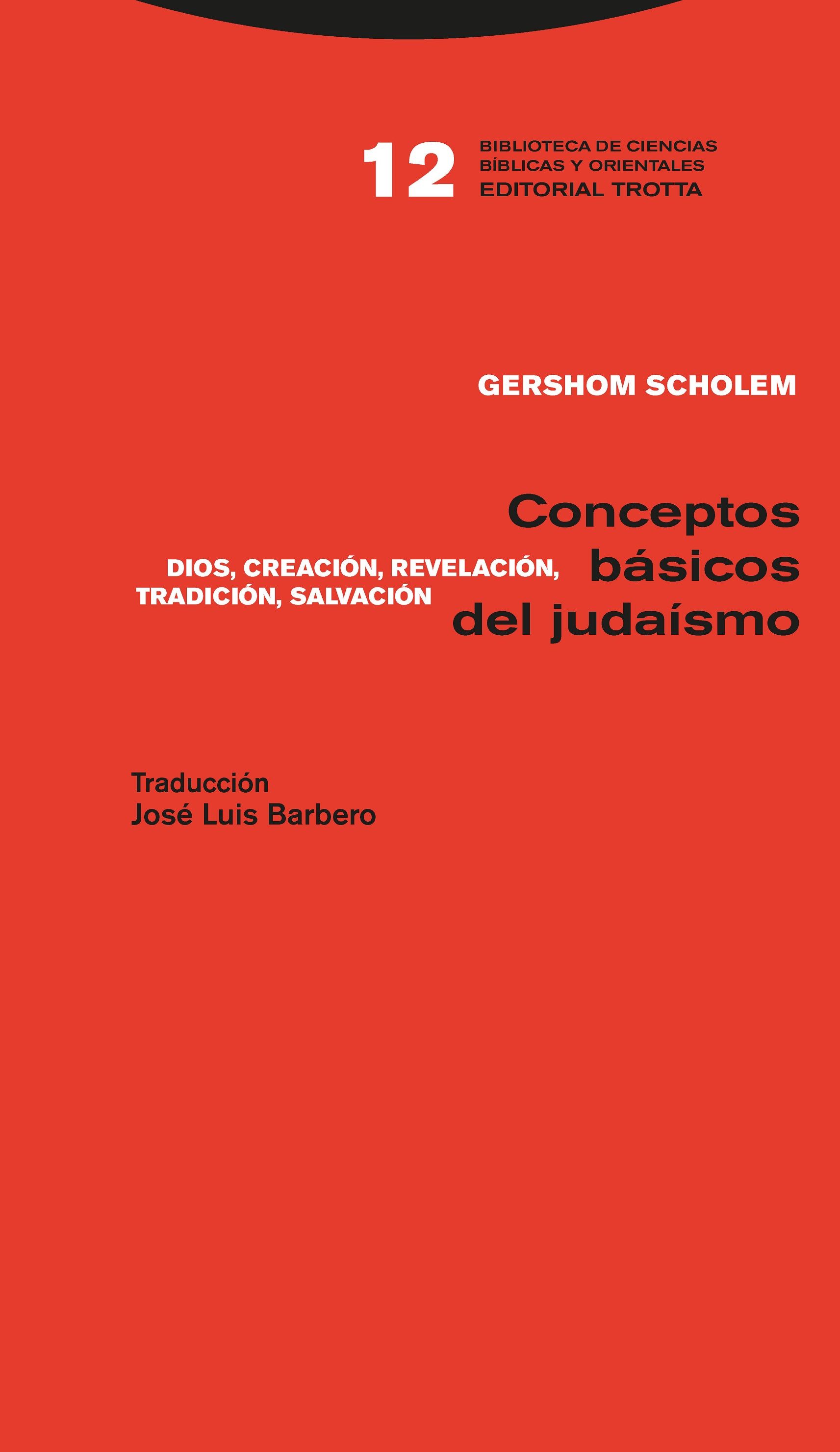 CONCEPTOS BÁSICOS DEL JUDAÍSMO. DIOS, CREACIÓN, REVELACIÓN, TRADICIÓN, SALVACIÓN