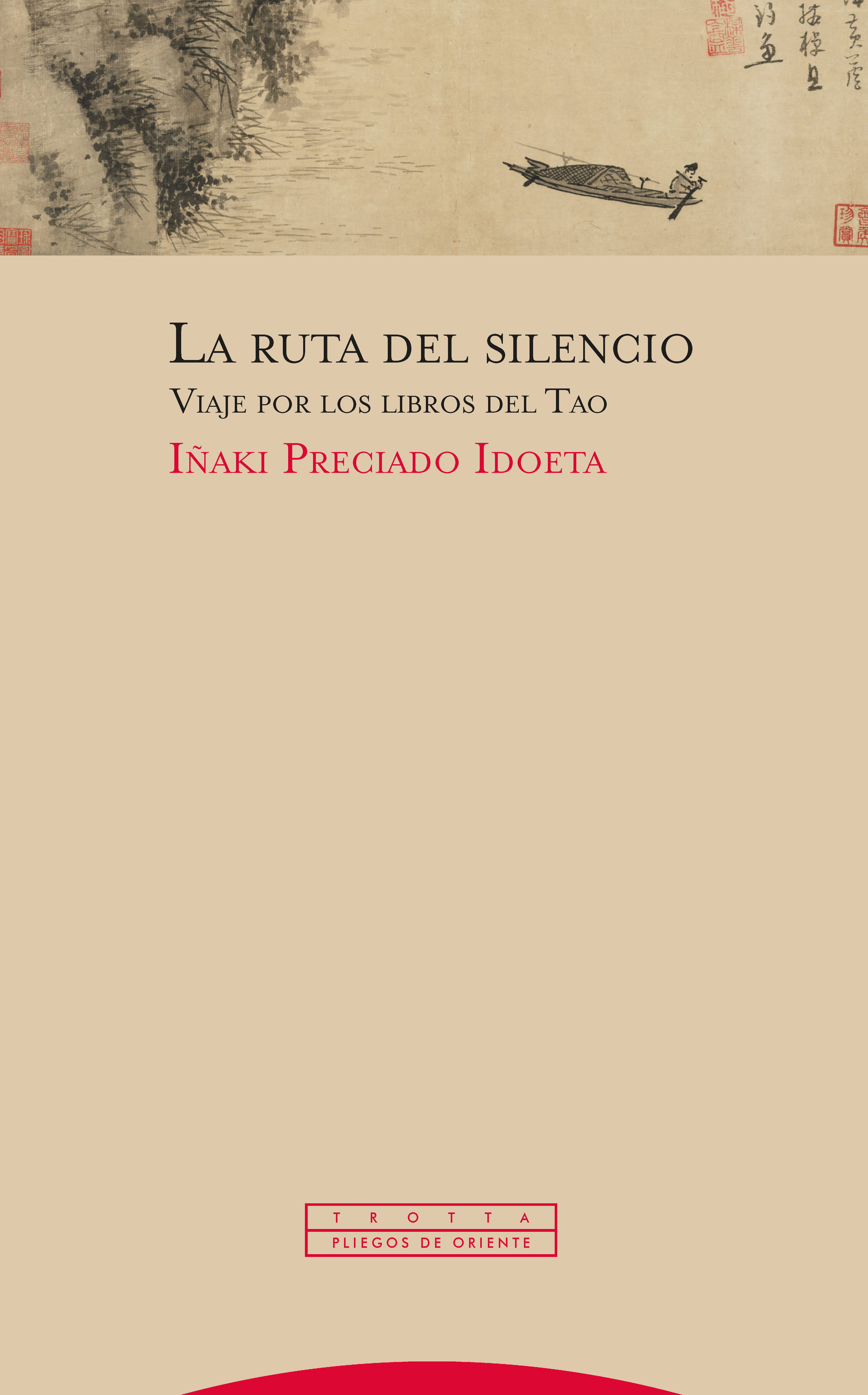 LA RUTA DEL SILENCIO. VIAJE POR LOS LIBROS DEL TAO