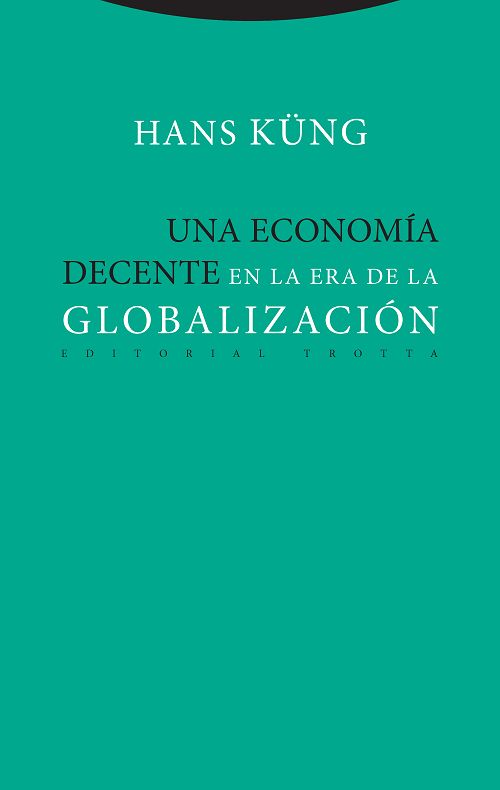 UNA ECONOMÍA DECENTE EN LA ERA DE LA GLOBALIZACIÓN. 