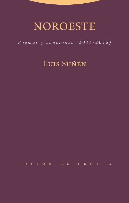 NOROESTE. POEMAS Y CANCIONES (2015-2018)