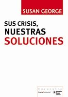 SUS CRISIS, NUESTRAS SOLUCIONES. 