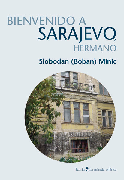 BIENVENIDO A SARAJEVO, HERMANO