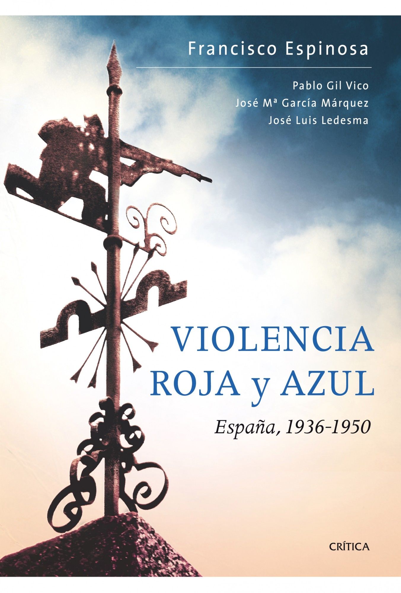 VIOLENCIA ROJA Y AZUL  ESPAÑA, 1936-1950. ESPAÑA, 1936-1939