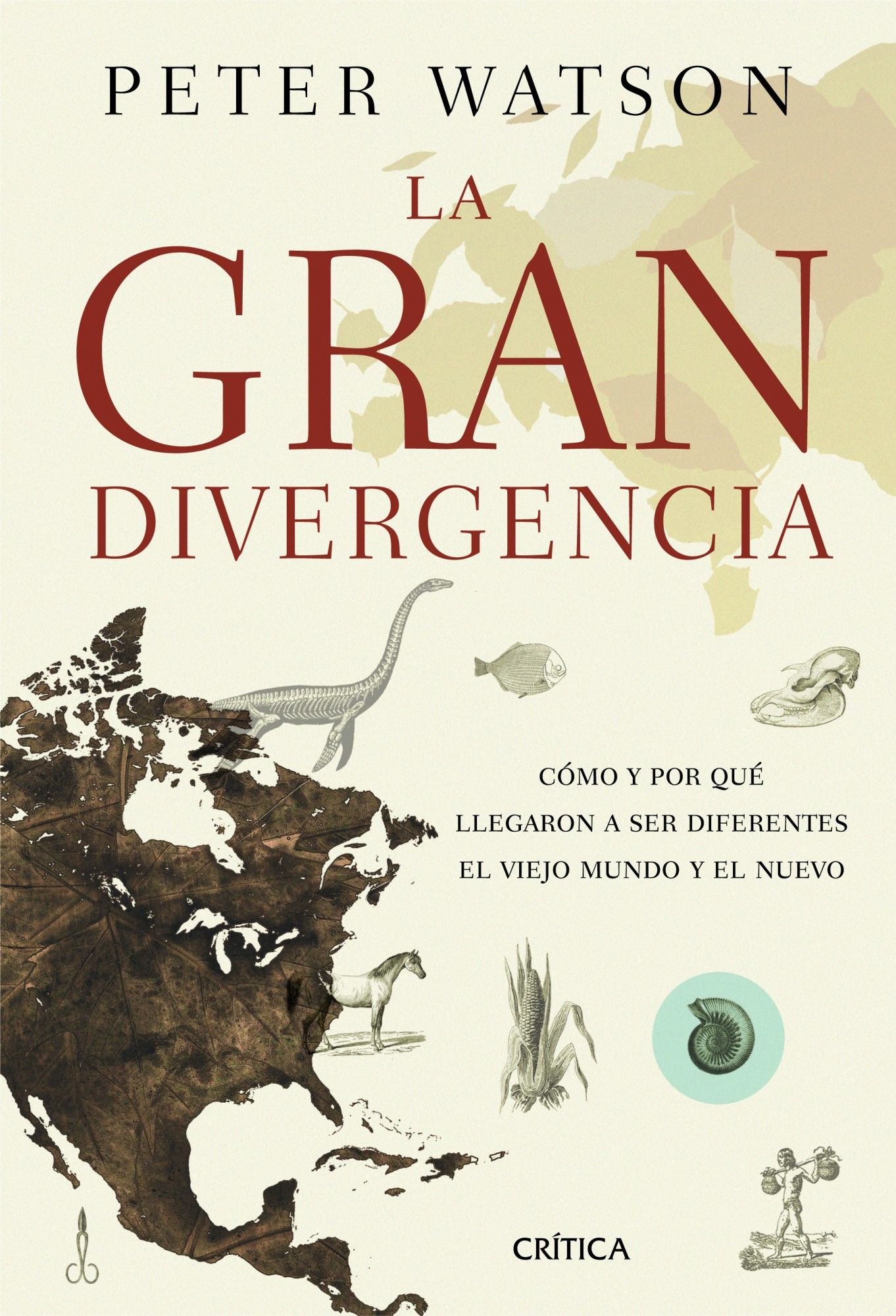 LA GRAN DIVERGENCIA. CÓMO Y POR QUÉ LLEGARON A SER DIFERENTES EL VIEJO MUNDO Y EL NUEVO