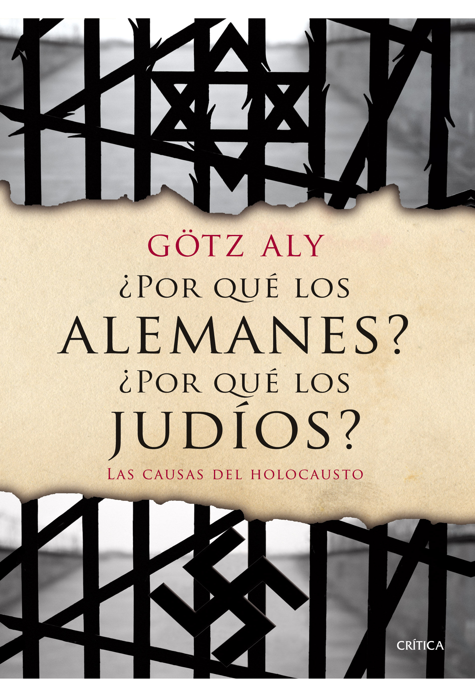 ¿POR QUÉ LOS ALEMANES? ¿POR QUÉ LOS JUDÍOS?. LAS CAUSAS DEL HOLOCAUSTO