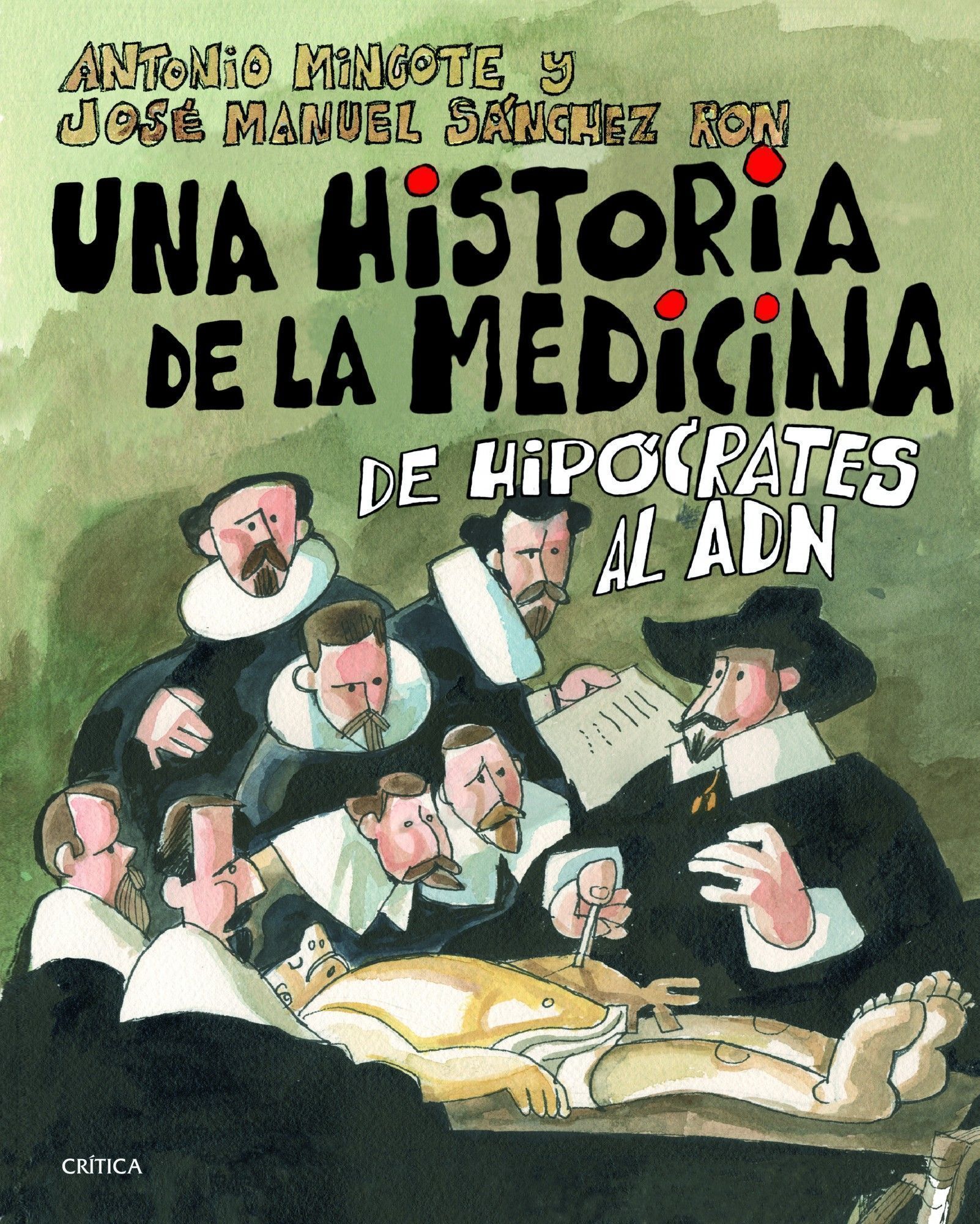 UNA HISTORIA DE LA MEDICINA. DE HIPÓCRATES AL ADN