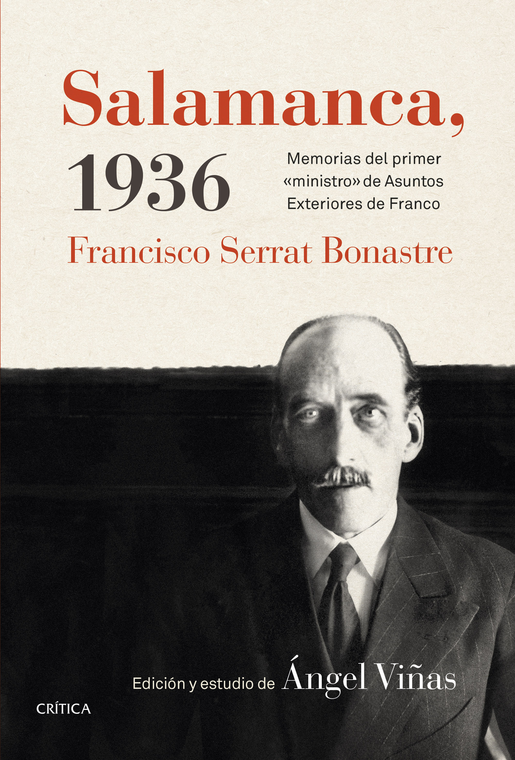 SALAMANCA, 1936. MEMORIAS DEL PRIMER "MINISTRO" DE ASUNTOS EXTERIORES DE FRANCO